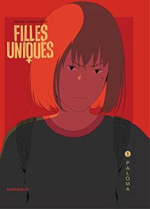 Lire la suite à propos de l’article Filles Uniques Tome 1 : Paloma